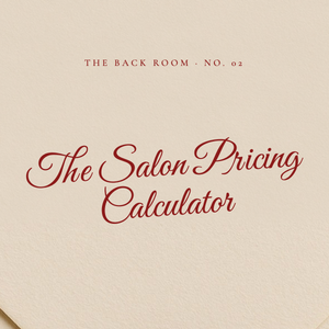 The Salon Pricing Calculator, The Back Room No. 02